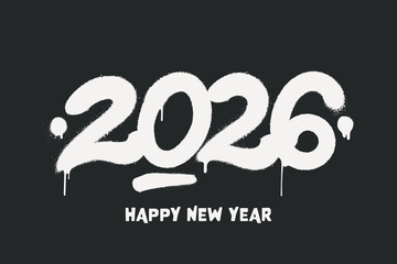 Graffiti tag 2026 New Year text, with paint drips. 2026 Number with bold spray paint effect isolated on dark background. Element for your urban street art design, greeting card, poster, etc.