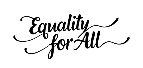 Equality for All calligraphy in black minimalist style