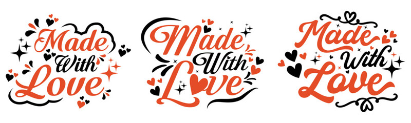Made With Love typography bundle with hand drawn script lettering, hearts, and decorative elements, ideal for crafting stickers, labels, packaging, shirts, vinyl, and other passionate projects.