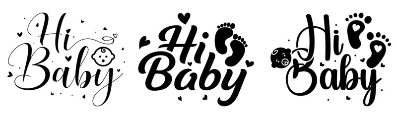 Hi baby typography designs presented vector set featuring footprint and heart elements suitable for nursery decor, baby shower invitations, greeting cards, printable layouts, and newborn announcement.