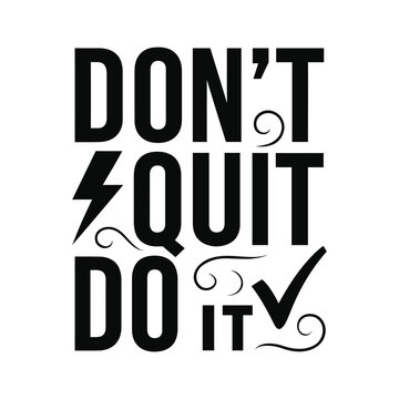 Inspirational typography quote don t quit do it with lightning bolt and check mark