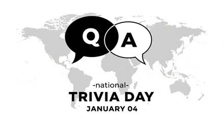 Black and white graphic for national trivia day on january 4th featuring interlocking q and a speech bubbles over a faint world map