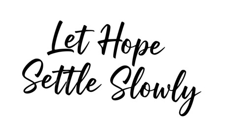 Let your calm speak first inspirational quote typography design motivational message handwritten script black white positive affirmation © Rolly Sun