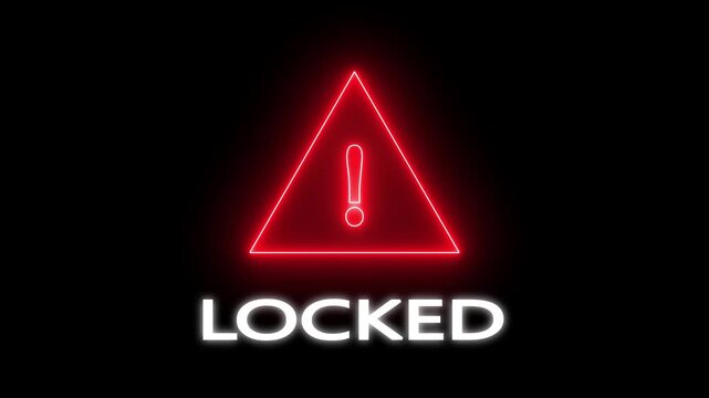 Exclamation mark warning symbol inside triangle frame with text LOCKED on black background alert. Glowing Neon Exclamation Mark Warning Sign with Locked Text