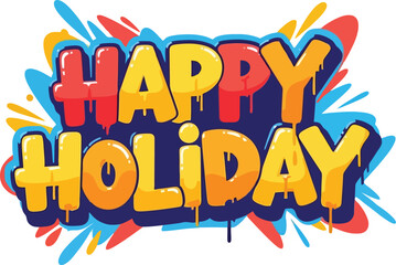 Happy Holiday colorful text with splashes.