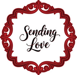Red ornate frame with Sending Love text.