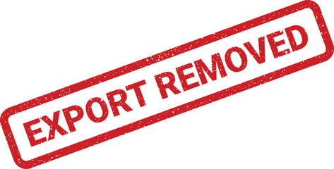 Official export removed message appears on a grunge textured rubber stamp for indicating a cleared item or cancellation