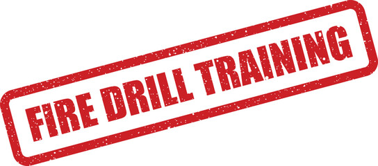 This textured stamp highlights FIRE DRILL TRAINING in uppercase letters, presented in a clear rectangular shape