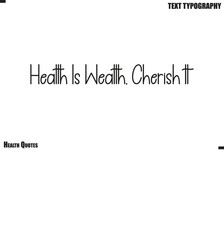 Health Is Wealth, Cherish It  Self Care Health Typography Quote Vector