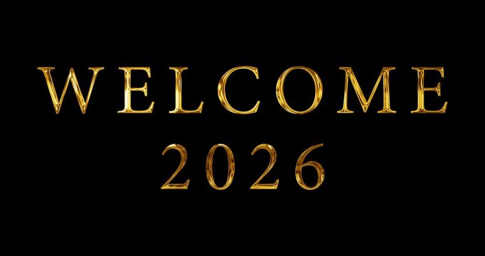 Cinematic title opener, intro outro WELCOME 2026 Happy New Year lettering. Glowing illuminating gold metallic luxury ornament text overlay fx in black. Sparkling Eve Magical midnight announcement clip