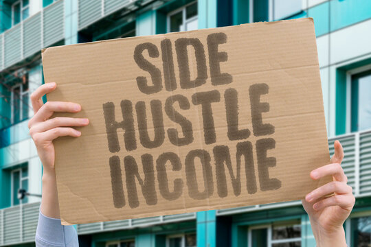 "Side Hustle Income" Extra gigs supplement earnings. SIDE. HUSTLE. INCOME. GIGS. SUPPLEMENT.