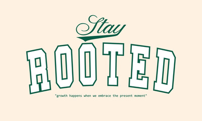 Retro typography college varsity motivational quotes slogan print for graphic tee, sweatshirt, t-shirt, poster design - vector