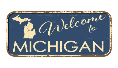 Welcome to Michigan. A worn blue plaque with the name and outline of the state. Welcome inscription on the road sign