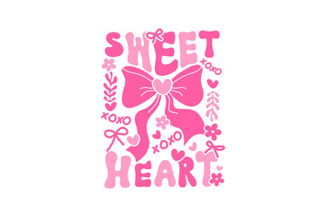 Sweet Heart Retro Typography with Coquette Pink Bow and Floral Elements Valentine's Sublimation Design