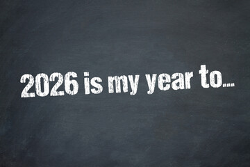 Fototapeta premium 2026 is my year to... 