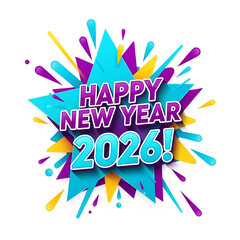 Fototapeta premium Vibrant happy new year 2026 celebration with starburst