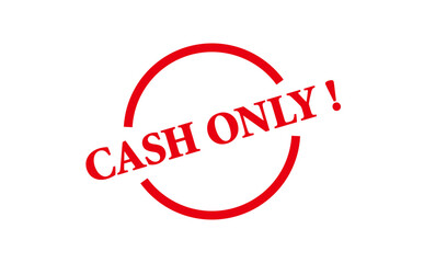 CASH ONLY ! - Red Rubber Stamp with text CASH ONLY !
