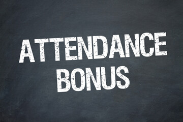 Obraz premium Attendance Bonus