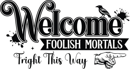 Halloween SVG,Halloween Porch Sign SVG, Halloween Welcome Sign SVG