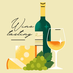 poster with the inscription "wine tasting". bottle of white wine, glass, cheese and grapes. flat drawing with texture. stock vector illustration. EPS 10.