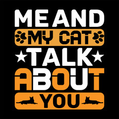 Me And My Cat Talk About You