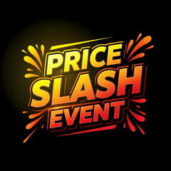 Price slash event banner for marketing campaign on black background