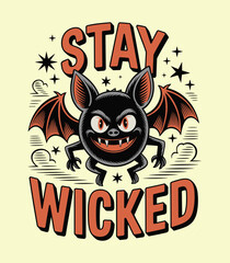 Spooky Halloween Bat Illustration: Stay Wicked Cartoon Design t-shirt design