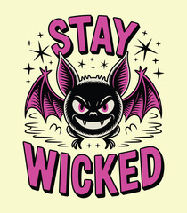 Mischievous Bat Art: Stay Wicked - Halloween Theme t-shirt design