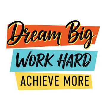 Colorful motivational banners with dream big work hard achieve more text