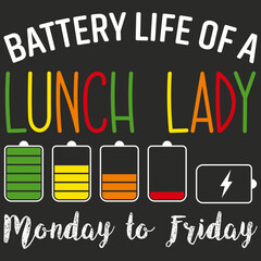 Battery life of a lunch lady school lunch lady tshirt design tee shirt gift idea for lunch lady