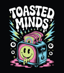 Toasted Minds Psychedelic Melting Toaster Graphic Art Design t shirt design
