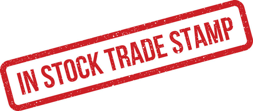 A grunge effect rubber stamp displaying In Stock Trade Stamp for commercial transactions and global commerce