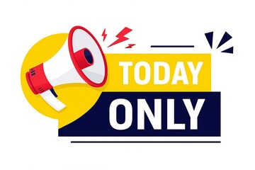Brightly colored graphic design announcing a special today only sale or promotion with a megaphone and lightning bolts