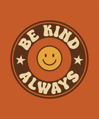 be kind always - minimal typography t-shirt design