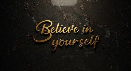 Golden believe in Yourself Text on Dark Marble with Glitter