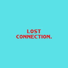 Lost Connection Text on Bright Cyan Background - Network Communication Issue