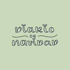 Christmas diary lettering. Hand drawn letters in Spanish: Diario de Navidad. Vector illustration, flat design