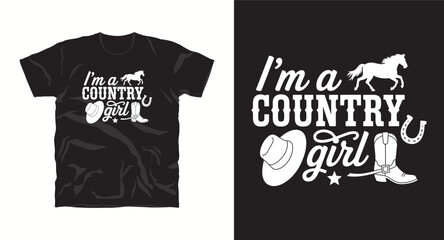 I'm a country girl, western themed typographic design with horse hat boots horseshoe for apparel