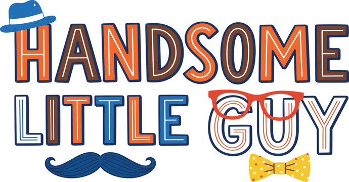 Handome Little Guy Text with Mustache and Bow Tie Illustration