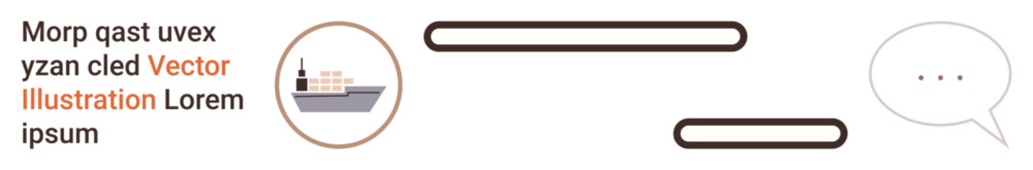 Global logistics, maritime trade, communication, cargo delivery, transportation, speech interaction. A cargo ship and speech bubble symbols combine in a minimal layout. Global logistics