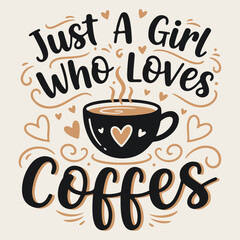 Just a Girl Who Loves Coffee Funny Retro Vintage Coffee T-shirt Design