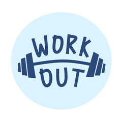 Playful hand-drawn illustration of bold blue “Work Out” lettering with a barbell integrated into the text inside a light blue circular background for fitness and motivation designs