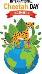 International cheetah day earth planet wildlife conservation awareness global celebration greeting card design vector