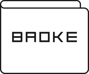 a wallet with the label Broke depicting going broke, financial dependency, no money and unemployment concept vector