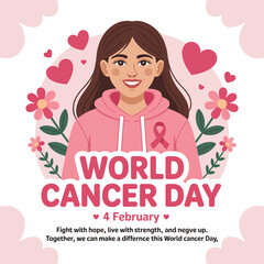 World Cancer Day Join the Fight for Hope and Strength on February 4th