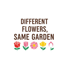Fototapeta premium Different flowers same garden typography t-shirt design