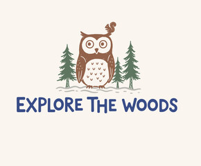 Explore The Woods Owl. Cute Hand Drawn Nature Art. Retro Camping Badge Design. Vintage Forest Animal Illustration. Happy Owl on Pine Tree.