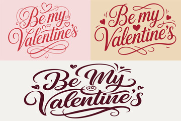 Be My Valentine&rsquo;s &ndash; Romantic Handwritten Calligraphy Typography on White and pink Background