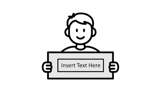 Smiling line art person holding sign with Insert Text Here message.