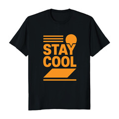 Stay cool t shirt design